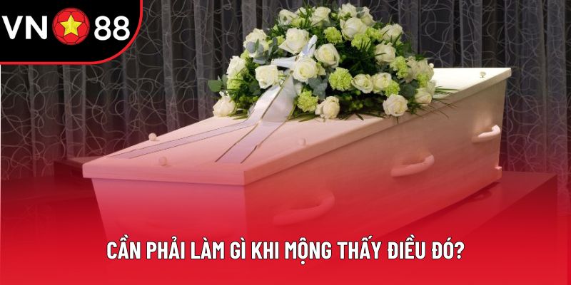 Cần phải làm gì khi mộng thấy điều đó?