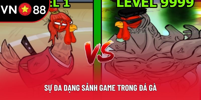 Sự đa dạng sảnh game trong đá gà