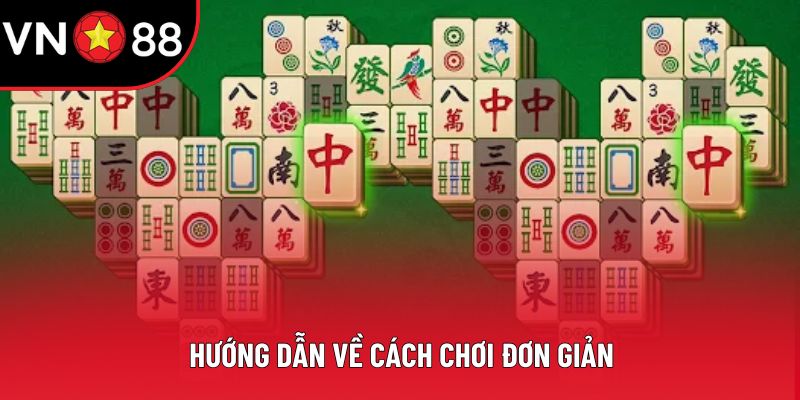 Hướng dẫn về cách chơi đơn giản