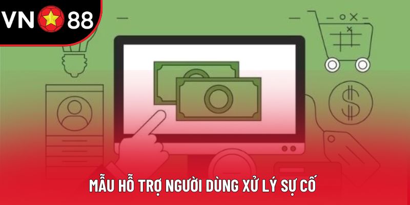 Mẫu hỗ trợ người dùng xử lý sự cố