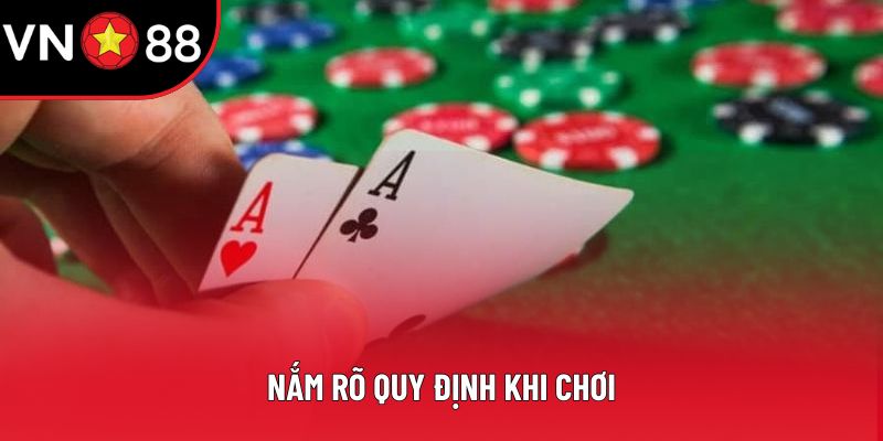 Nắm rõ quy định khi chơi