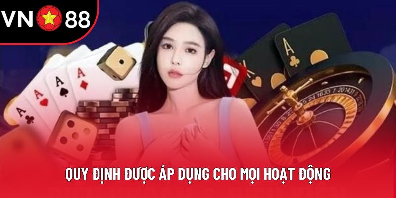 Quy định được áp dụng cho mọi hoạt động